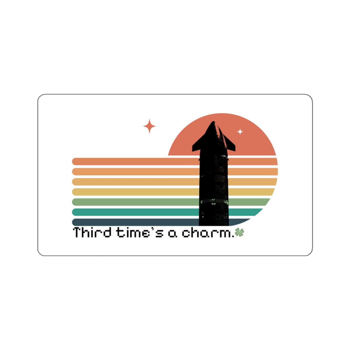 Third Time's a Charm - Sticker