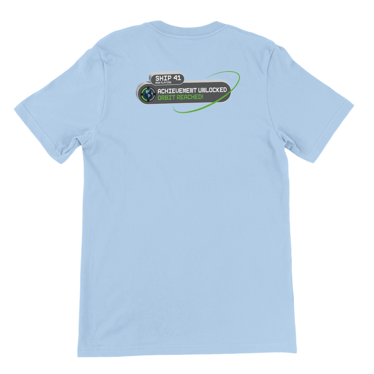 Ship 41 Achievement Unlocked: Orbit. - Unisex T-shirt